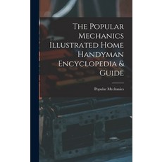 (英文圖書) The Popular Mechanics Illustrated Home Handyman Encyclopedia & Guide 精裝版, Hassell Street Press, 英文