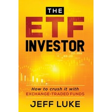 The ETF Investor: How to Crush It With Exchange-Traded Funds 平裝版, Independently Published, 英文