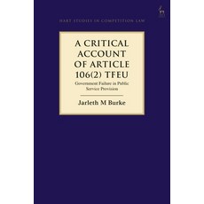 A Critical Account of Article 106(2) TFEU: Government Failure in Public Service Provision 平裝版, Bloomsbury Publishing PLC, 英文