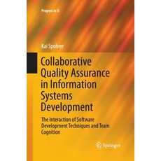 (英文圖書) Collaborative Quality Assurance in Information Systems Development: The Interaction of Softwa... 平裝版, Springer, 英文