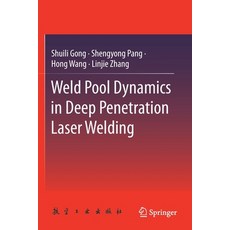 (英文圖書) Weld Pool Dynamics in Deep Penetration Laser Welding 平裝版, Springer, 英文