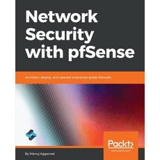 Network Security with pfSense 平裝版, Packt Publishing, 英文