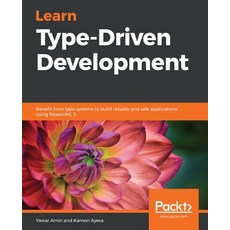 Learn Type-Driven Development 平裝版, Packt Publishing, 英文