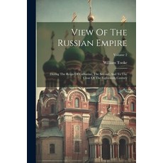 (英文圖書) View Of The Russian Empire: During The Reign Of Catharine The Second And To The Close Of Th... 平裝版, Legare Street Press, 英文