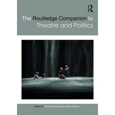 The Routledge Companion to Theatre and Politics 精裝版, 英文