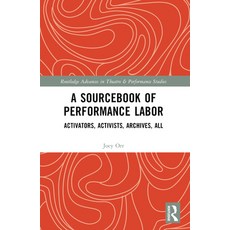 (英文圖書) A Sourcebook of Performance Labor: Activators Activists Archives All 平裝版, Routledge, 英文
