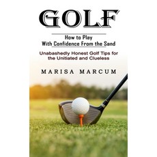 (英文圖書) Golf: How to Play With Confidence From the Sand (Unabashedly Honest Golf Tips for the Unitiat... 平裝版, Andrew Zen, 英文