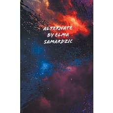 (英文圖書) Alternate 平裝版, Elma Samardzic, 英文