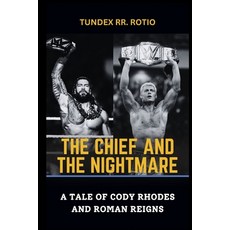(英文圖書) The Chief and the Nightmare: A Tale of Cody Rhodes and Roman Reigns 平裝版, Independently Published, 英文