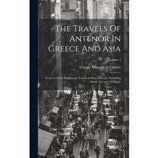 (英文圖書) The Travels Of Antenor In Greece And Asia: From A Greek Manuscript Found At Herculaneum: Incl... 精裝版, Legare Street Press, 英文