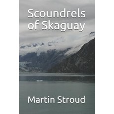 (英文圖書)Scoundrels of Skaguay 平裝版, Woodcarver Press, 英文