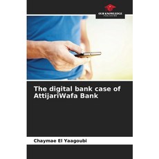 (英文圖書) The digital bank case of AttijariWafa Bank 平裝版, Our Knowledge Publishing, 英文