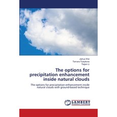 (英文圖書) The options for precipitation enhancement inside natural clouds 平裝版, LAP Lambert Academic Publis..., 英文
