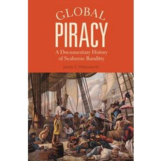 (英文圖書) Global Piracy: A Documentary History of Seaborne Banditry 平裝版, Bloomsbury Publishing PLC, 英文