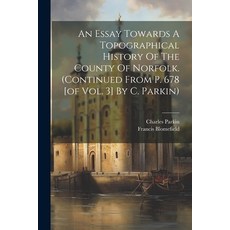(英文圖書) An Essay Towards A Topographical History Of The County Of Norfolk. (continued From P. 678 [of... 平裝版, Legare Street Press, 英文