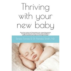 Thriving with your new baby: From the creators of Calmmother.com supporting parents through the fir... 平裝版, Independently Published, 英文