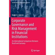 Corporate Governance and Risk Management in Financial Institutions: An International Comparison Betw... 平裝版, Springer, 英文