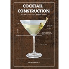 Cocktail Construction: The Complete Toolkit for Home Bartenders 精裝版, George Watts, 英文