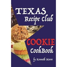 (英文圖書) Texas Recipe Club Cookie Cookbook 平裝版, Createspace Independent Pub..., 英文