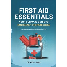 (英文圖書) First Aid Essentials: Your Ultimate Guide to Emergency Preparedness 平裝版, Independently Published, 英文