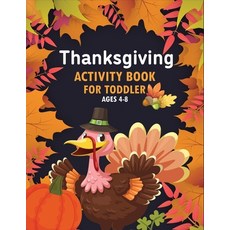 (英文圖書) Thanksgiving Activity Book For Toddler Ages 4-8: Super Fun Thanksgiving Activities 平裝版, Independently Published, 英文