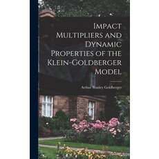 (英文圖書) Impact Multipliers and Dynamic Properties of the Klein-Goldberger Model 精裝版, Hassell Street Press, 英文