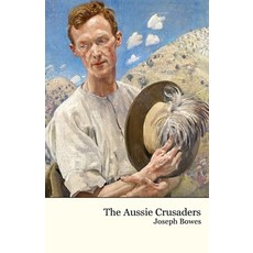 (英文圖書)The Aussie Crusaders: with Allenby in Palestine 平裝版, Living Book Press, 英文
