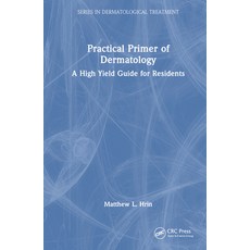 (英文圖書) Practical Primer of Dermatology: A High Yield Guide for Residents 精裝版, CRC Press, 英文