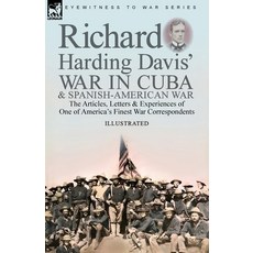 (英文圖書) Richard Harding Davis' War in Cuba & Spanish-American War: the Articles Letters and Experien... 平裝版, Leonaur Ltd, 英文
