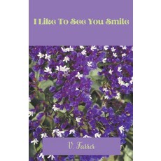 (英文圖書) I Like To See You Smile 平裝版, V. Farrer, 英文