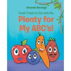 (英文圖書) Fresh Treats to Eat With Me Plenty for My ABCs! 平裝版, Page Publishing, Inc., 英文