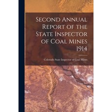 (英文圖書) Second Annual Report of the State Inspector of Coal Mines 1914 平裝版, Legare Street Press, 英文
