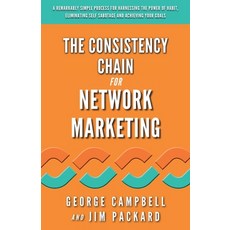 (英文圖書) The Consistency Chain for Network Marketing: A Remarkably Simple Process for Harnessing the P... 平裝版, Success in 100 Pages, 英文