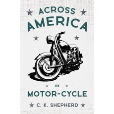 (英文圖書) Across America by Motor-Cycle 平裝版, Read & Co. Travel, 英文