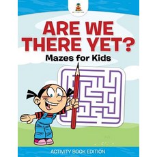 (英文圖書)Are We There Yet? Mazes for Kids - Activity Book Edition 平裝版, Baby Professor, 英文