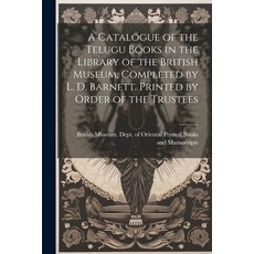 (英文圖書) A Catalogue of the Telugu Books in the Library of the British Museum Completed by L. D. Barn... 平裝版, Legare Street Press, 英文