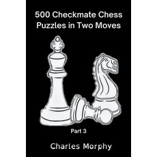 (英文圖書) 500 Checkmate Chess Puzzles in Two Moves Part 3 平裝版, Chess Is Fun, 英文