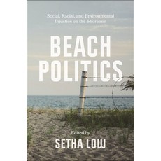 (英文圖書) Beach Politics: Social Racial and Environmental Injustice on the Shoreline 精裝版, New York University Press, 英文