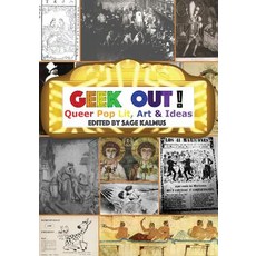 Geek Out!: Queer Pop Lit Art & Ideas 平裝版, Qommunicate Publishing, 英文