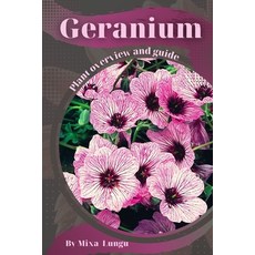 (英文圖書) Geranium: Plant overview and guide 平裝版, Independently Published, 英文