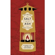 (英文圖書) Between the Salt and the Ash: A Journey Into the Soul of Northumbria 精裝版, Manchester University Press, 英文
