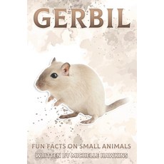 Gerbil: Fun Facts on Small Animals #6 平裝版, Independently Published, 英文