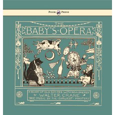 (英文圖書)The Baby's Opera - A Book of Old Rhymes with New Dresses - Illustrated by Walter... 平裝版, Pook Press, 英文