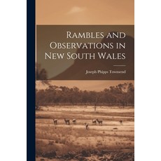 (英文圖書) Rambles and Observations in New South Wales 平裝版, Legare Street Press, 英文