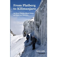 (英文圖書) From Platberg to Kilimanjaro: via Mount Stanley Mount Kenya and Mont-aux-Sour... 平裝版, Walk in Wild Places, 英文
