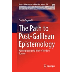 (英文圖書) The Path to Post-Galilean Epistemology: Reinterpreting the Birth of Modern Science 平裝版, Springer, 英文