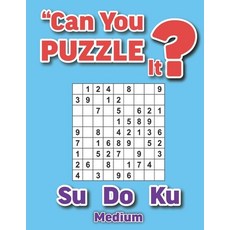 (英文圖書) Can you puzzle it?: Sudoku medium 平裝版, Independently Published, 英文