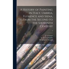 (英文圖書) A History of Painting in Italy Umbria Florence and Siena From the Second to the Sixteenth ... 精裝版, Legare Street Press, 英文