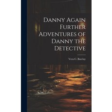 (英文圖書)Danny Again Further Adventures of Danny the Detective 精裝版, Legare Street Press, 英文