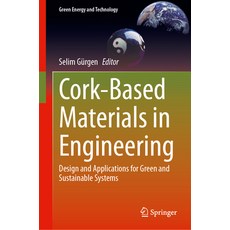 (英文圖書) Cork-Based Materials in Engineering: Design and Applications for Green and Sustainable Systems 精裝版, Springer, 英文